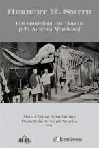 Herbert H. Smith: Um naturalista em viagem pela América Meridional | coleção ehila vol.8