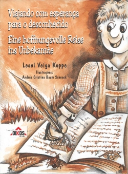 Viajando com esperança para o desconhecido / Eine hoffnungsvolle Reise ins Unbekannte | 2ª edição bilíngue e ilustrada