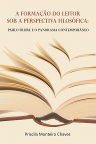  A formação do leitor sob a perspectiva filosófica: Paulo Freire e o panorama contemporâneo