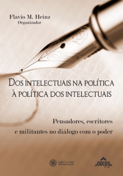 Dos intelectuais na política à política dos intelectuais