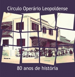 Círculo Operário Leopoldense – 80 anos de história