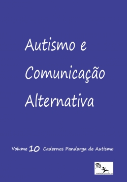 Autismo e Comunicação Alternativa Vol. 10 