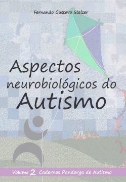 Aspectos neurológicos do Autismo Vol. 2