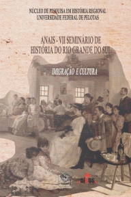 Imigração e cultura – Anais do VII Seminário de História do Rio Grande do Sul