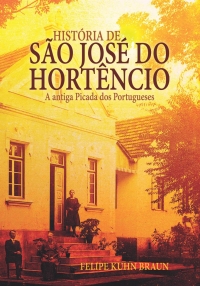 História de São José do Hortêncio A antiga Picada dos Portugueses
