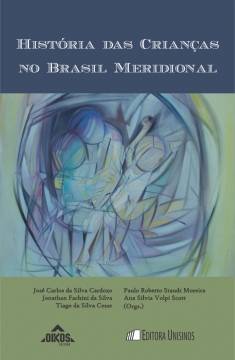História das crianças no Brasil Meridional | Coleção EHILA vol. 23