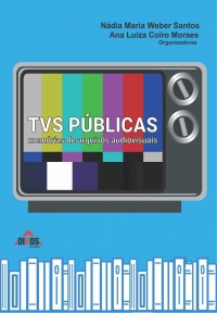 TVs Públicas: memórias de arquivos audiovisuais