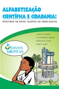 Alfabetização científica e cidadania Investindo em novos talentos no Pampa Gaúcho