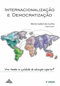 Internacionalização e democratização: uma tensão na qualidade do ensino superior? 2ª. edição