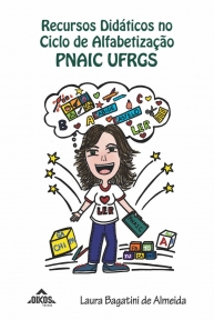Recursos Didáticos no Ciclo de Alfabetização PNAIC UFRGS