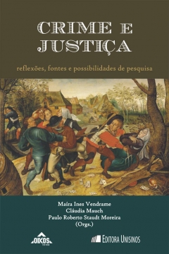 Crime e justiça: reflexões, fontes e possibilidades de pesquisa  | Coleção EHILA vol. 33