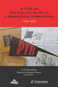 O PTB do Rio Grande do Sul e a experiência democrática (1945-1964) | Coleção EHILA Vol.34 