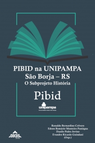 Pibid na Unipampa São Borja/RS: o Subprojeto de História