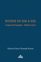 Ruídos do dia a dia: Língua Portuguesa Padrão Culto