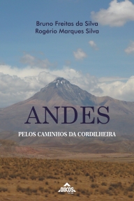 Andes: pelos caminhos da cordilheira - ESGOTADO