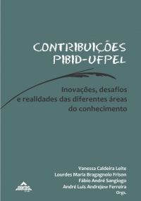Contribuições PIBID-UFpel: Inovações, desafios e realidades das  diferentes áreas do conhecimento | E-book
