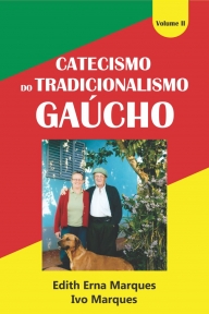 Catecismo do Tradicionalismo Gaúcho – Vol. II