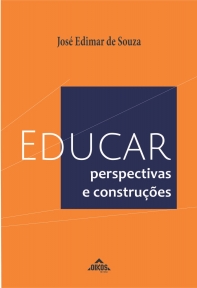 Educar: perspectivas e construções