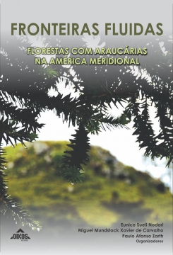 Fronteiras fluidas: florestas com araucárias na América Meridional - ESGOTADO
