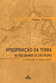 Apropriação da terra no Rio Grande de São Pedro e a formação do espaço platino