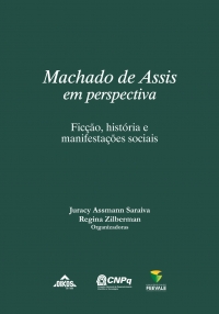  Machado de Assis em perspectiva: ficção, história e manifestações sociais