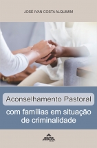Aconselhamento pastoral com famílias em situação de criminalidade