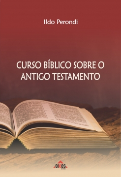 Curso Bíblico sobre o Antigo Testamento | 2ª. edição revista e atualizada