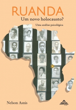 Ruanda: um novo holocausto? Uma análise psicológica