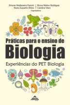 Práticas para o ensino de Biologia: Experiência do PET Biologia